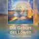 Die Geburt des Löwen