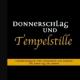 Donnerschlag und Tempelstille